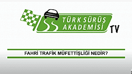 Fahri Trafik Müfettişliği nedir?